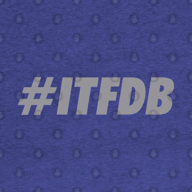 ITFDB, Grey by Niemand